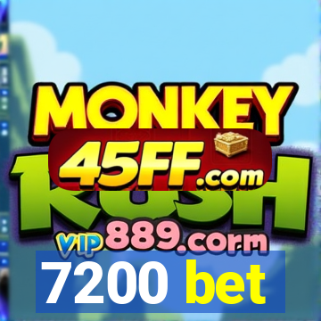 7200 bet